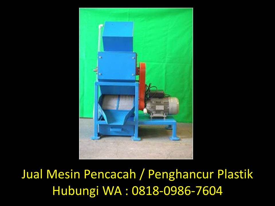 Desain mesin cacah plastik di Bandung WA : 0818-0986-7604  Mesin-pencacah-botol-plastik-bekas-di-bandung